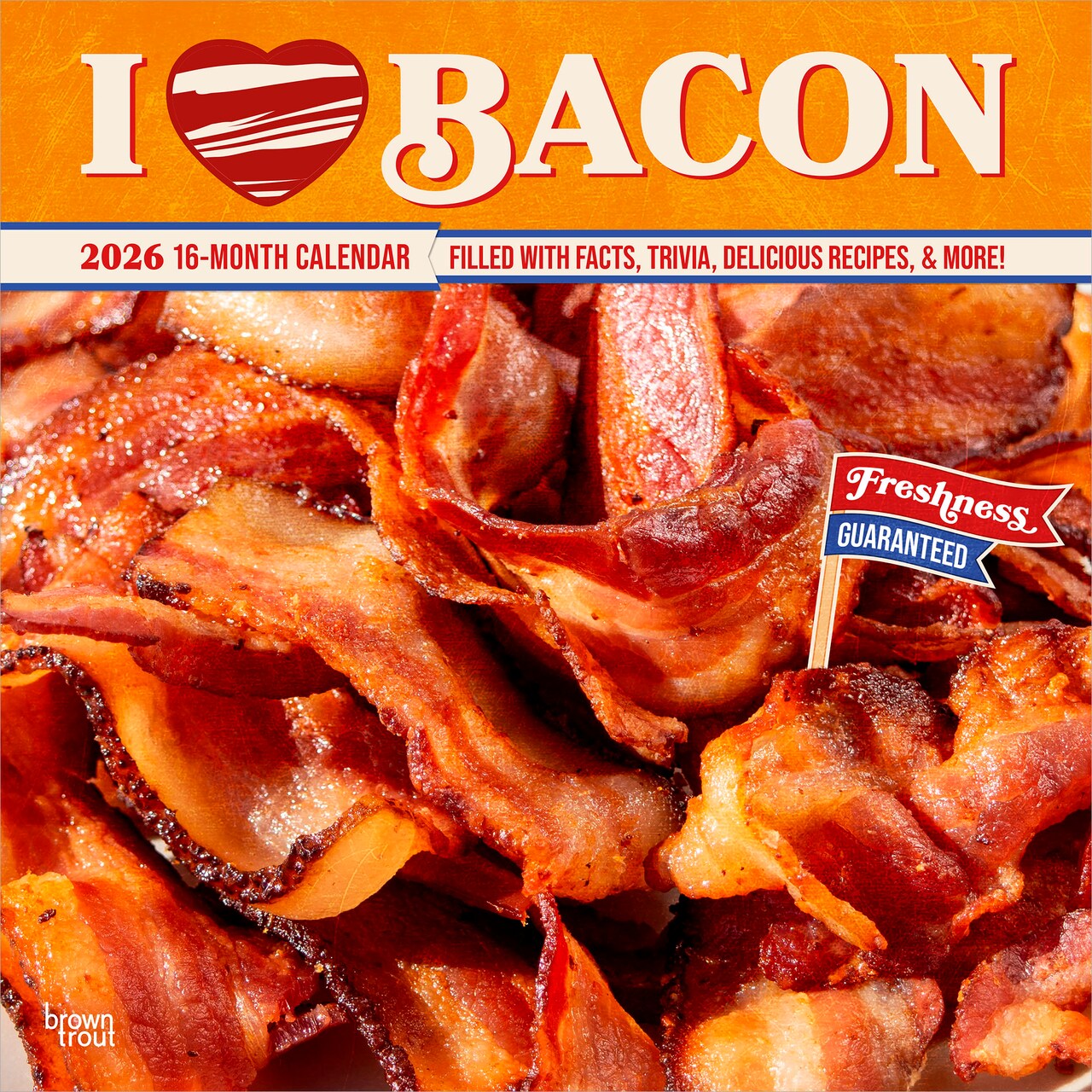 I Love Bacon | 2026 12 x 24 Inch (Hanging) Monthly Square Wall Calendar | Plastic-Free